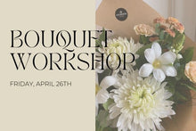 Load image into Gallery viewer, WORKSHOP: NEUTRAL WRAPPED BOUQUET APRIL 26
